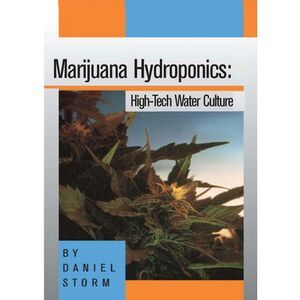 Marijuana Hydroponics: High-Tech Water Culture -- Storm